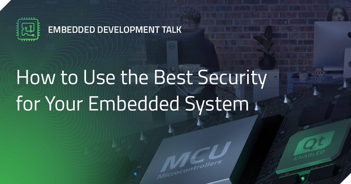 How to Use the Best Security for Your Embedded System